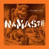 Namaste - František Štorm - Cestopisy a reportáže Namaste