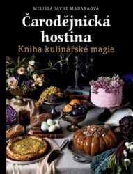 Čarodějnická hostina - Kniha kulinářské magie - Melissa Jayne Madara - Botanika Čarodějnická hostina