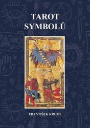 Tarot symbolů - František Kruml - Astrologie, horoskopy Tarot symbolů