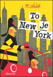 To je New York - Miroslav Šašek - Podle země To je New York