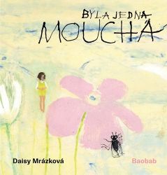 Byla jedna moucha Byla jedna moucha