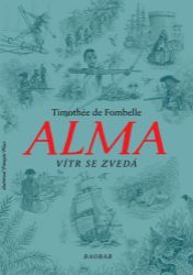 Alma. Vítr se zvedá Alma. Vítr se zvedá