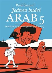 Jednou budeš Arab 5 - Riad Sattouf - Komiksy pro děti Jednou budeš Arab 5