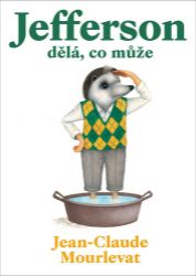 Jefferson dělá, co může - Jean-Claude Mourlevat - Dobrodružné knihy pro děti Jefferson dělá, co může