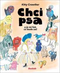 Chci psa a je mi fuk, co bude zač Chci psa a je mi fuk, co bude zač