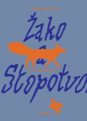 Žako a Stopotvorná - Alžběta Dvořáková - Pohádky pro děti Žako a Stopotvorná