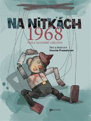 Na nitkách. 1968. Podle skutečné události - Veselin Kostadinov Pramatarov - Světové komiksy Na nitkách. 1968. Podle skutečné události