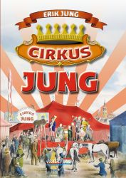 Cirkus Jung - Erik Jung - Dějiny umění Cirkus Jung