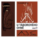 U táborového ohně - Vladimír Rogl - Dobrodružné knihy pro děti U táborového ohně