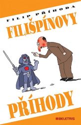 Filišpínovy příhody - Filip Příhoda - Humor a satira Filišpínovy příhody
