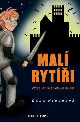Malí rytíři 1 - Výstup na Temnou horu Malí rytíři 1 - Výstup na Temnou horu