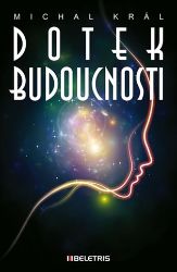 Dotek budoucnosti Dotek budoucnosti