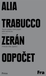 Odpočet - Alia Trabucco Zerán - Světová beletrie Odpocˇet