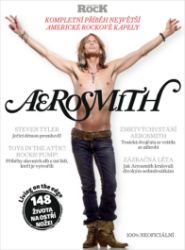 Aerosmith - kompletní příběh - kolektiv autorů,Mick Wall,Ken Sharp,Dave Everley,Neil Jeffries,Paul Brannigan,Malcolm Dome,Sleazegrinder,Pete Makowski,Henry Yates,Bill DeMain,Michael Hann,Rich Chamberlain - Zpěváci a zpěvačky Aerosmith – Kompletní příběh
