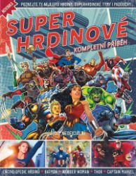 Superhrdinové - kompletní příběh - kolektiv autorů,Jackie Snowden,Poppy-Jay St. Palmer,Scott Dutfield,Steve Dacombe - Fantasy a sci-fi Superhrdinové – Kompletní příběh