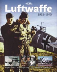 Luftwaffe 1935–1945 - Marek Brzkovský - Druhá světová válka Luftwaffe 1935–1945