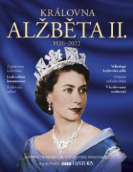 Královna Alžběta II. (1926—2022) - dárkové vydání - kolektiv autorů,Daniela Mičanová,František Stellner,Kate Williams,Vojtěch Klíma,H. Mark Glancy,Ashley Jackson,Dominic Sandbrook,Stephen Bates,Francis Beckett,Dickie Arbiter,Victoria Arbiter,Hugh Costello,Sarah Gristwood,Andrzej Olechnowicz,Ted Powell - Politici Královna Alžběta II. (1926—2022) - dárkové vydání