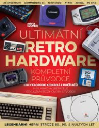 Ultimátní retro hardware - kompletní průvodce - Počítače a internet Ultimátní retro hardware - kompletní průvodce