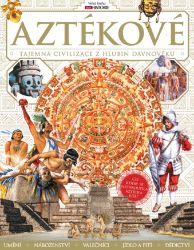 Aztékové - 2. vydání - kolektiv autorů,Monika Brenišínová,Zuzana Marie Kostićová,Marek Vlha,Vojtěch Klíma - Literatura faktu Aztékové - 2. vydání