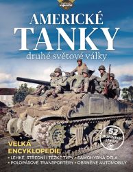 Americké tanky 2. světové války - Stephen Hart,R. Hart - Zbraně a válečná technika Americké tanky 2. světové války