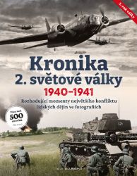 Kronika 2. světové války (2. rok, 1940–1941) - Jack Holroyd - Druhá světová válka Kronika 2. světové války (2. rok, 1940–1941)