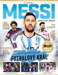 Lionel Messi – Kompletní příběh Lionel Messi – Kompletní příběh