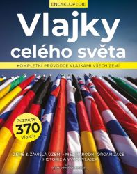 Vlajky celého světa - Kompletní průvodce vlajkami všech zemí Vlajky celého světa - Kompletní průvodce vlajkami všech zemí