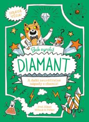 Jak vyrobit diamant - Richard Watson,William Potter - Encyklopedie pro děti Jak vyrobit diamant