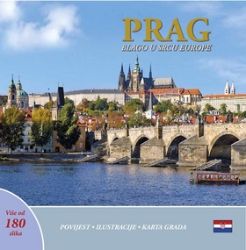 Prag: Blago u srdcu Europe (chorvatsky) - Ivan Henn - Mapy Chorvatsko Prag: Blago u srdcu Europe (chorvatsky)