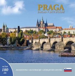Praga: Zaklad v srdcu Evrope (slovinsky) - Ivan Henn - Mapy Prahy Praga: Zaklad v srdcu Evrope (slovinsky)