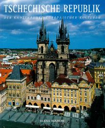 Tschechische Republik - Der Knotenpunkt Europäischer Kulturen - Elena Bianchi - Cestování Tschechische Republik - Der Knotenpunkt Europäischer Kulturen