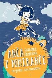 Anča z pomeranče - Katarína Škorupová - Romány pro dívky Anča z pomeranče