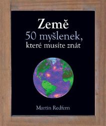 Země - 50 myšlenek, které musíte znát - Martin Redfern - Encyklopedie Země - 50 myšlenek, které musíte znát