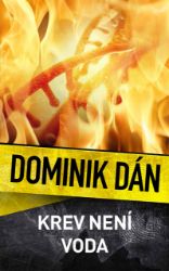 Krev není voda - Dominik Dán - České a slovenské detektivky Krev není voda