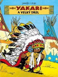 Yakari a Velký orel - Derib (Claude de Ribaupierre),André Jobin (Job),Job - Komiksy pro děti Yakari a Velký orel