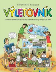 Výletovník - Kamarádi z komiksů tě zvou na dobrodružné výlety po naší zemi Výletovník - Kamarádi z komiksů tě zvou na dobrodružné výlety po naší zemi