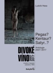 Divoké víno 2007-2017 Divoké víno 2007-2017