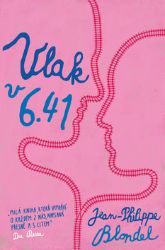 Vlak v 6:41 - Jean-Philippe Blondel - Romány Vlak v 6:41