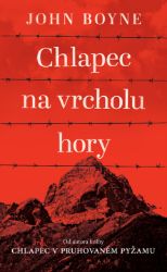 Chlapec na vrcholu hory - John Boyne - Dobrodružné knihy pro děti Chlapec na vrcholu hory