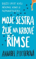 Moje sestra žije na krbové římse - Annabel Pitcher - Beletrie pro děti a mládež Moje sestra žije na krbové římse