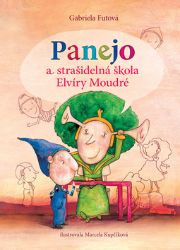 Panejo a strašidelná škola Elvíry Moudré Panejo a strašidelná škola Elvíry Moudré
