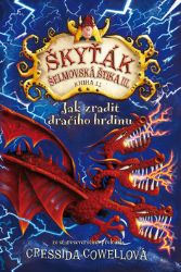 Jak zradit dračího hrdinu (Škyťák Šelmovská Štika III.) 11 Jak zradit dračího hrdinu (Škyťák Šelmovská Štika III.) 11