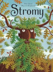 Stromy - Piotr Socha,Wojciech Grajkowski - Dětské knihy o přírodě Stromy