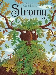 Stromy - Piotr Socha,Wojciech Grajkowski - Dětské knihy o přírodě Stromy