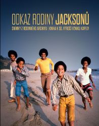 Odkaz rodiny Jacksonů - Snímky z rodinného archivu / Kniha k 50. výročí vzniku kapely Odkaz rodiny Jacksonů - Snímky z rodinného archivu / Kniha k 50. výročí vzniku kapely