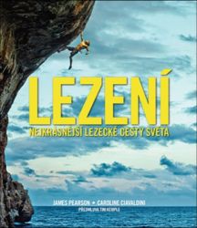 Lezení - Nejkrásnější lezecké cesty světa Lezení - Nejkrásnější lezecké cesty světa