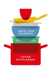 Ještě více hojnosti - Nové kulinářské skvosty mistra zeleninové kuchyně - Emanuele Ottolenghi,Yotam Ottolenghi - Zdravá výživa Ještě více hojnosti - Nové kulinářské skvosty mistra zeleninové kuchyně