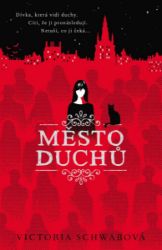 Město duchů (Cassidy Blake 1) - Victoria Schwab - Young Adult Město duchů (Cassidy Blake 1)