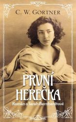 První herečka - Christopher W. Gortner - Životopisné romány První herečka