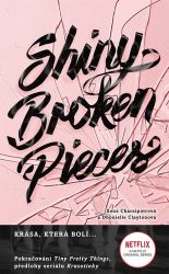 Shiny Broken Pieces - Tiny Pretty Things 2 - Dhonielle Clayton,Sona Charaipotra - Young Adult Shiny Broken Pieces - Tiny Pretty Things 2
